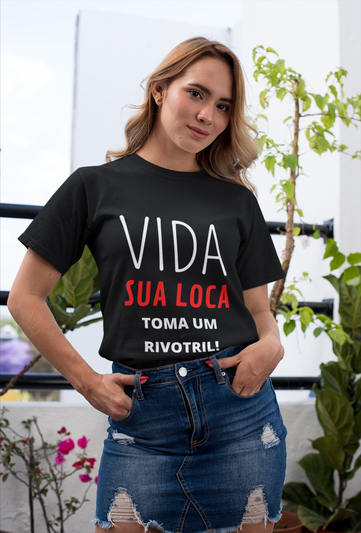 Nome do produto: VIDA SUA LOCA, TOMA UM RIVOTRIL