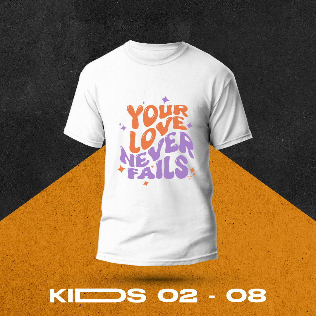 Nome do produto: Your Love Never Fails