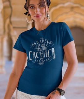 Agradeça Se Você Toma Mais Cachaça Que Remédio -Algodão -FEM