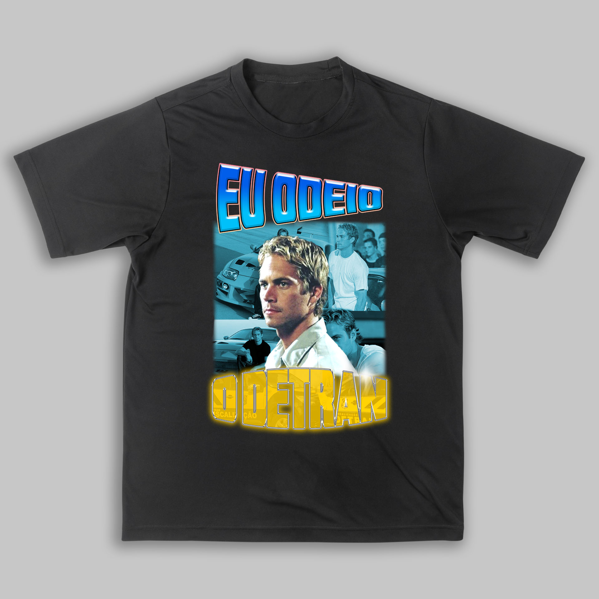 Nome do produto: Eu odeio o Detran Paul Walker