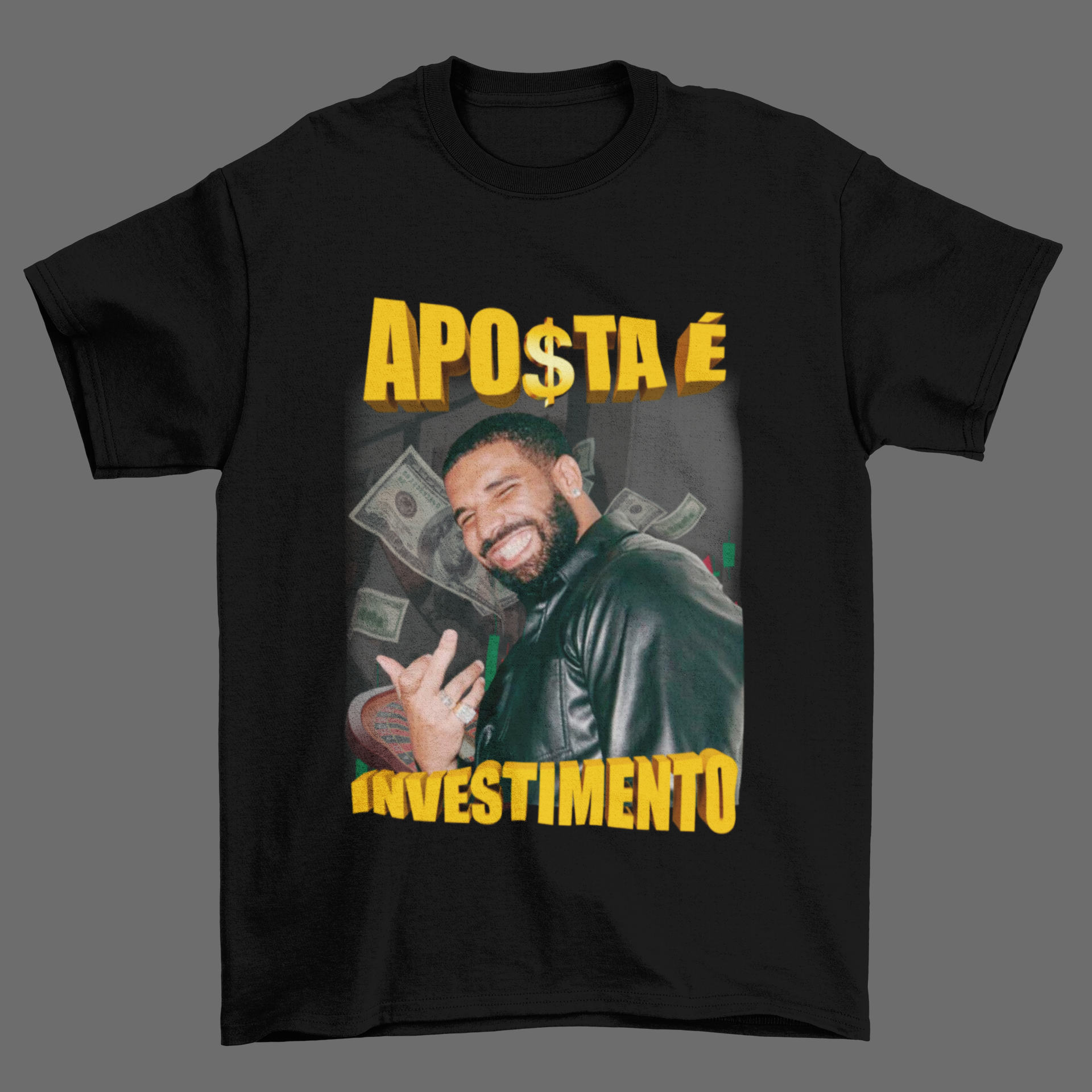 Nome do produto: Camiseta APOSTA É INVESTIMENTO, DRAKE