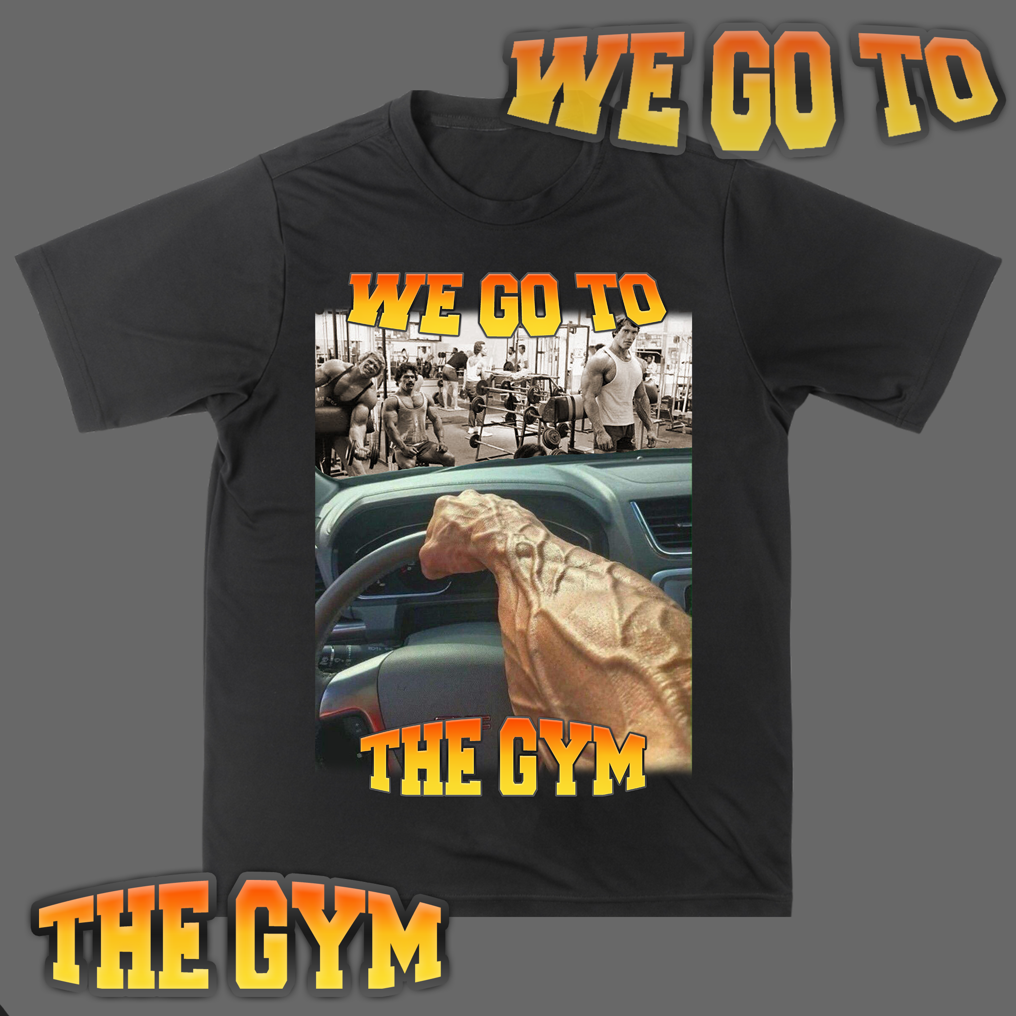Nome do produto: Camisa - We Go To The Gym