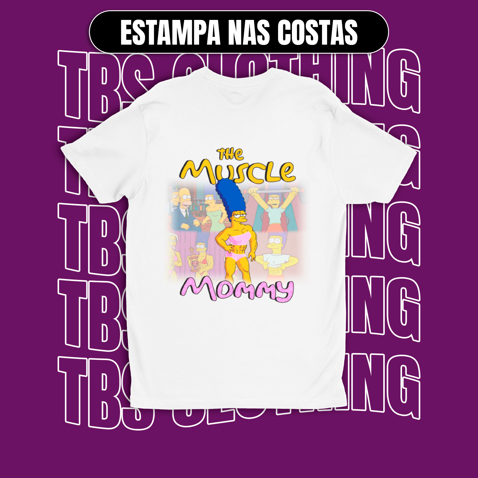 Nome do produto: (Estampa nas costas) The muscle mommy