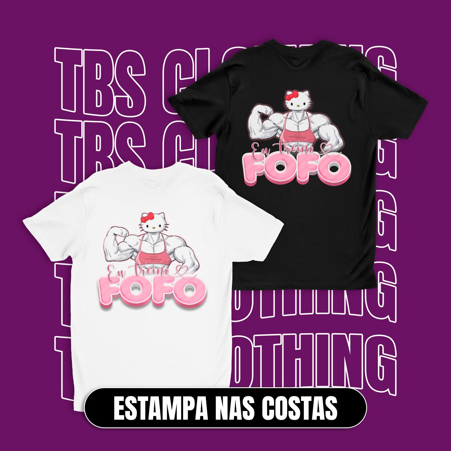 Nome do produto: (Estampa nas costas) Eu treino fofo V2