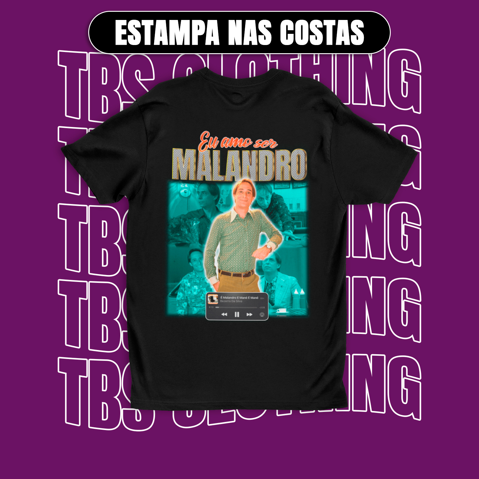 Nome do produto: (Estampa nas costas) Eu amo ser malandro