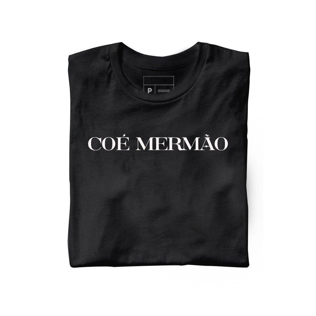 Nome do produto  COÉ MERMÃO