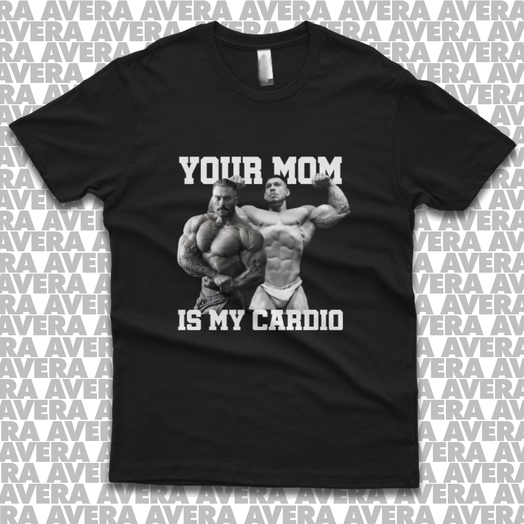 Nome do produto: Your Mom is My Cardio