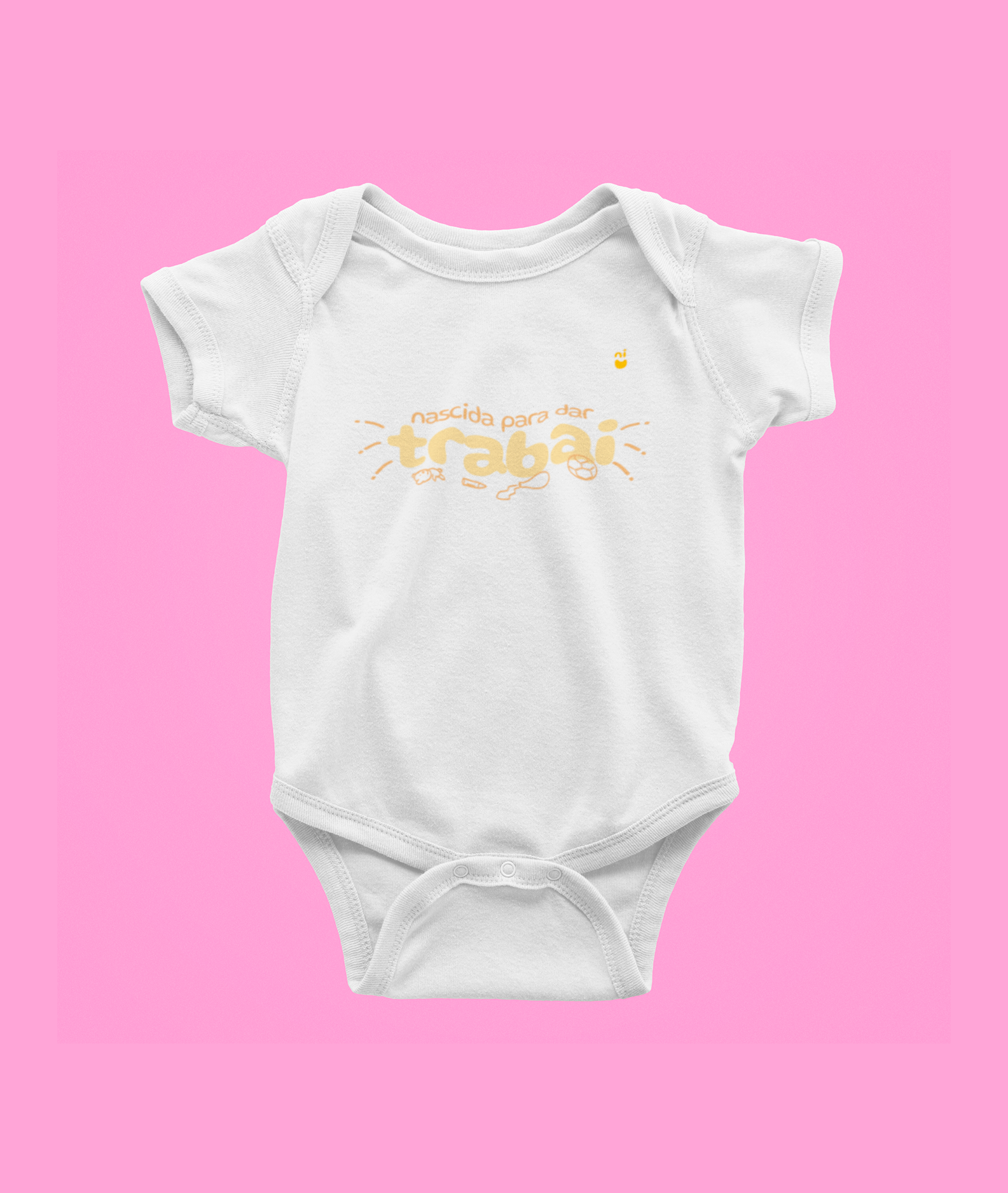 Nome do produto: Body - Nascida para dar trabai - Minina