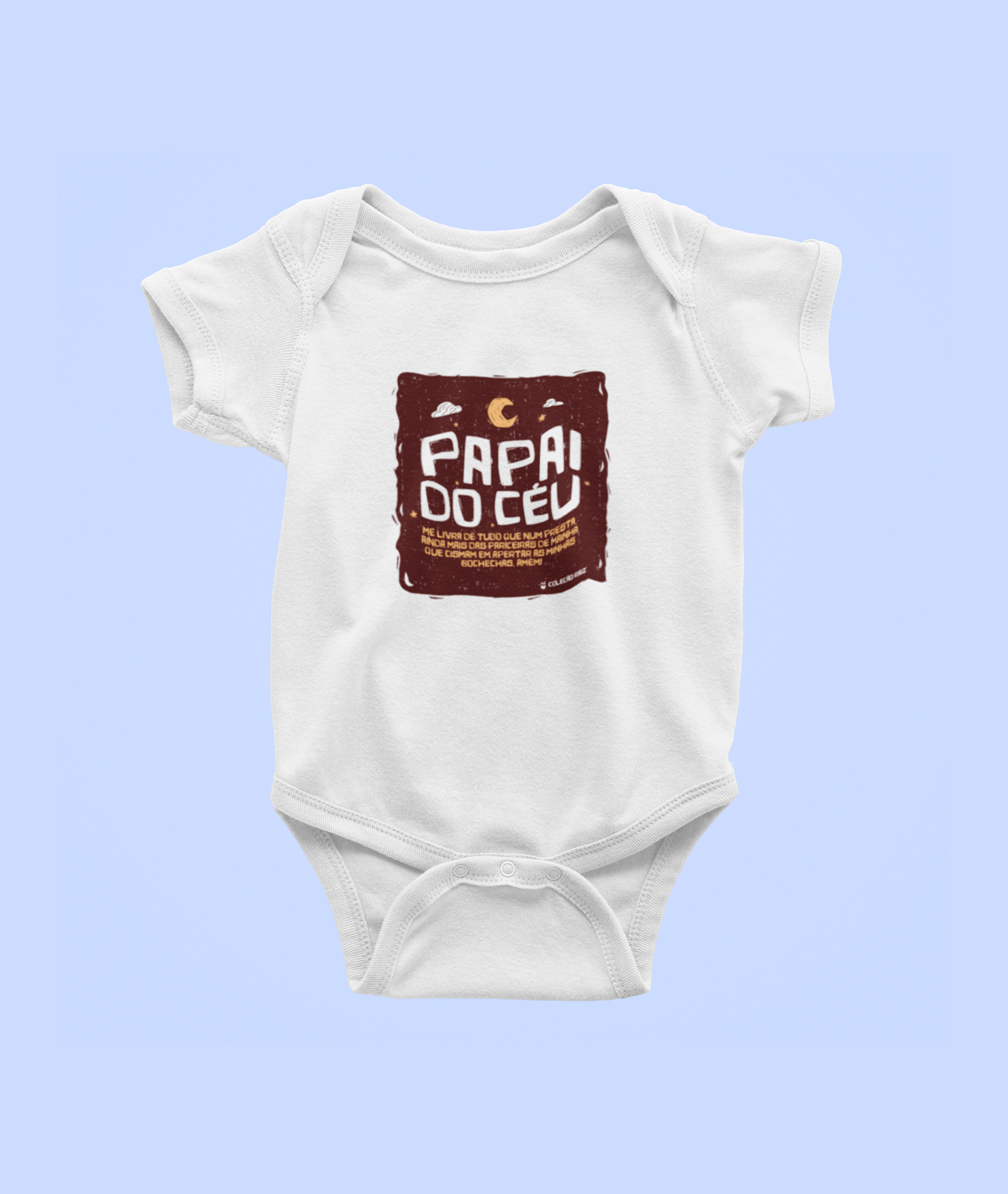 Nome do produto: Body Raiz - Papai do céu me livra de tudo que num presta