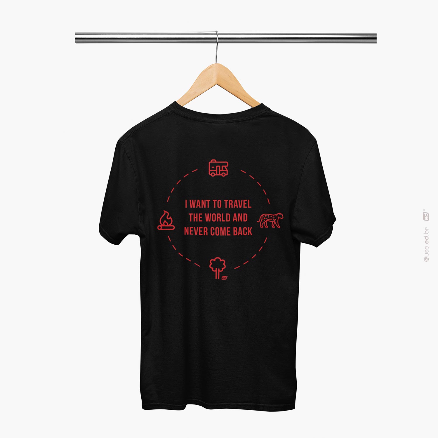 Nome do produto: Travel The World and Never Come Back - Camiseta Unissex Quality Preta 