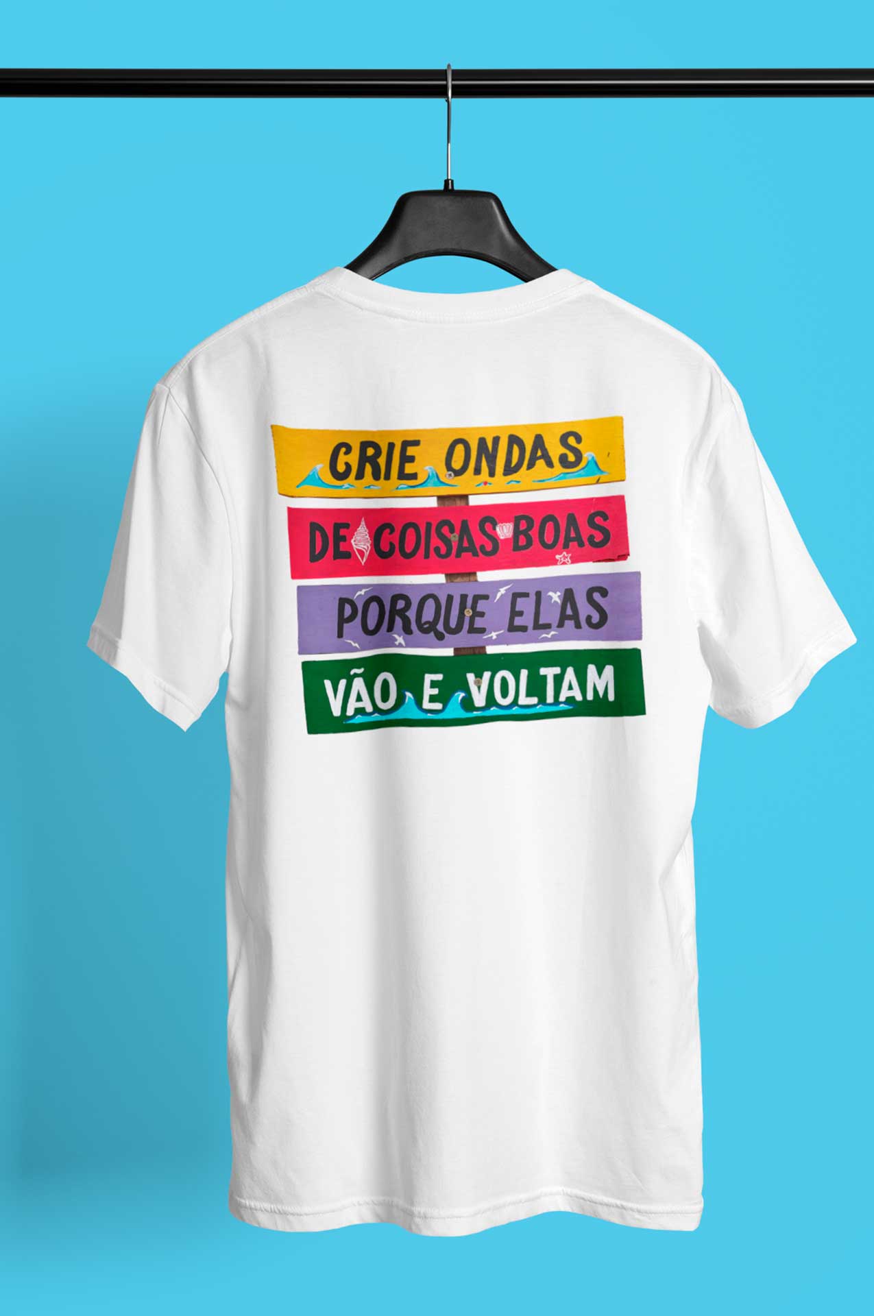Nome do produto: Camiseta Estampada Quality Crie Ondas de Coisas Boas