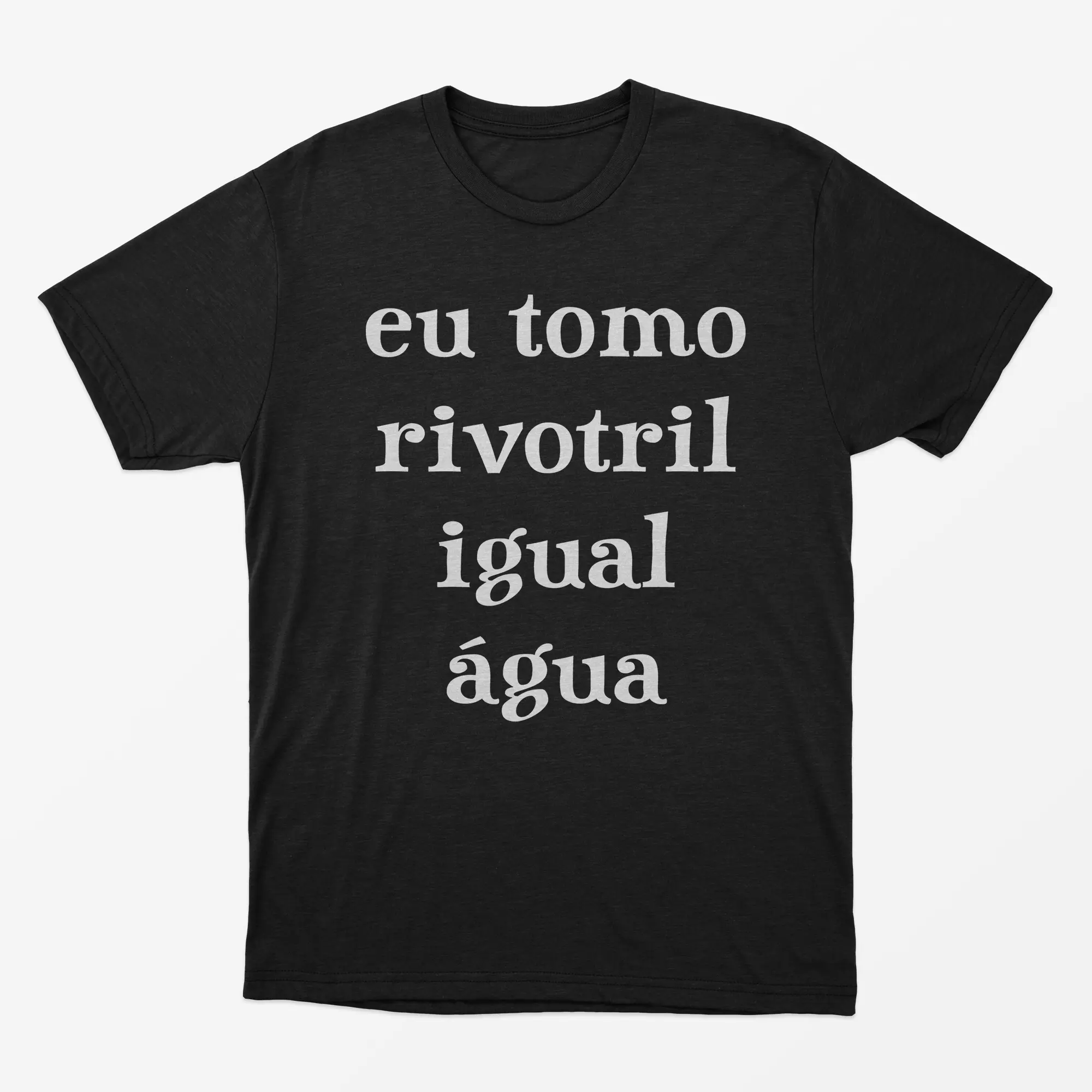 Nome do produto: Camiseta Eu tomo rivotril igual água