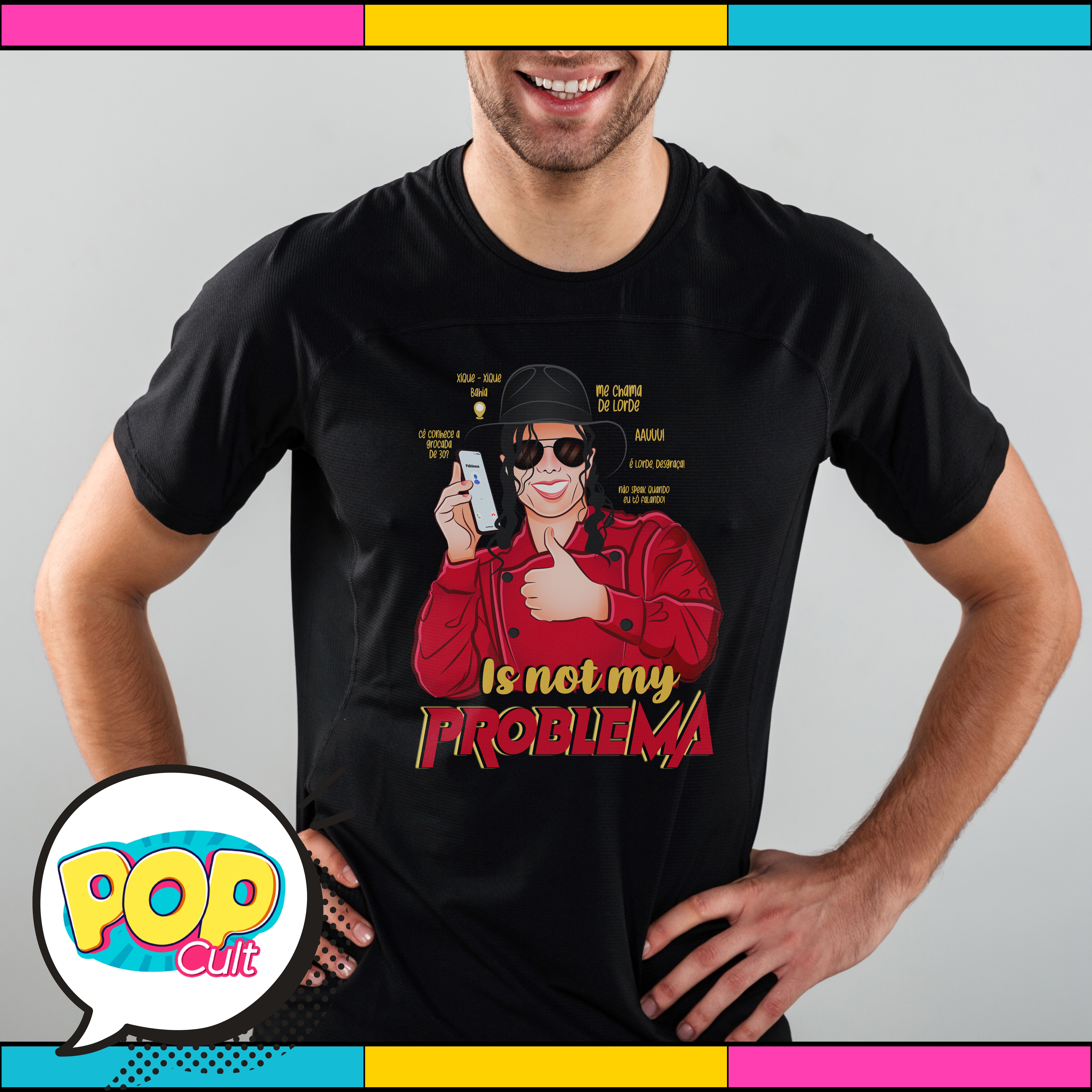 Nome do produto: Is not my Problema