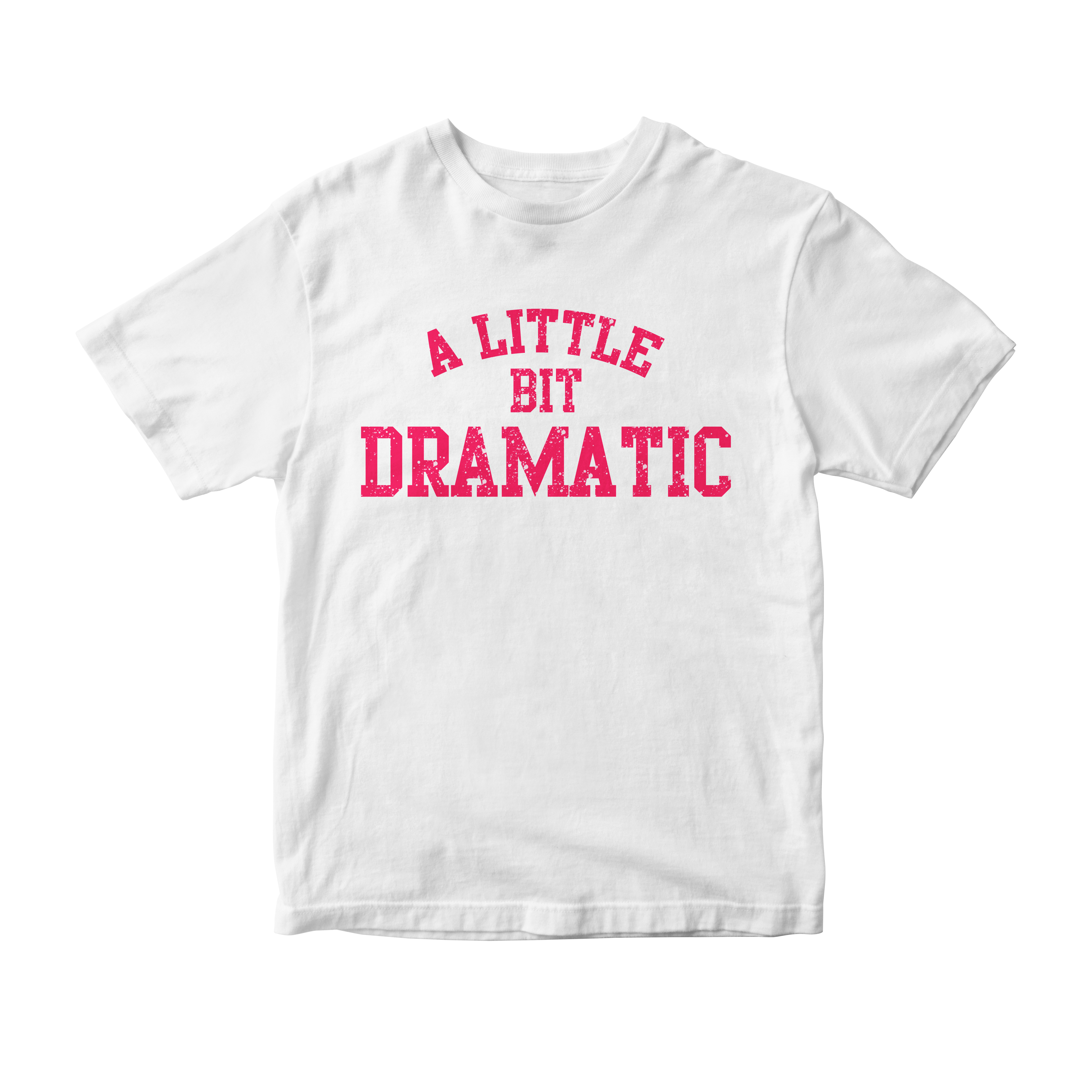 Camiseta A Little Bit Dramatic (Meninas Malvadas)