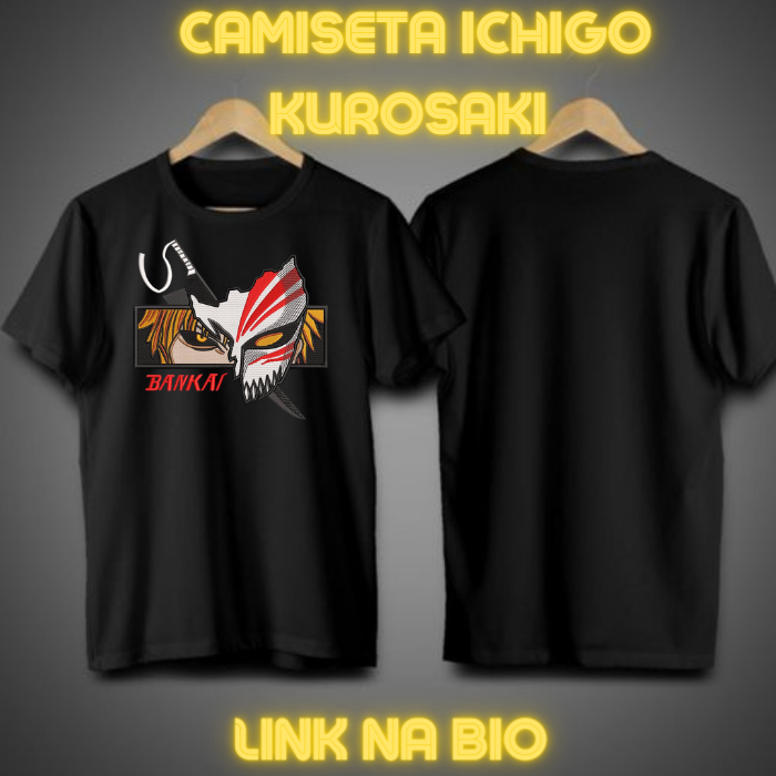 Nome do produto: Camiseta Ichigo Kurosaki