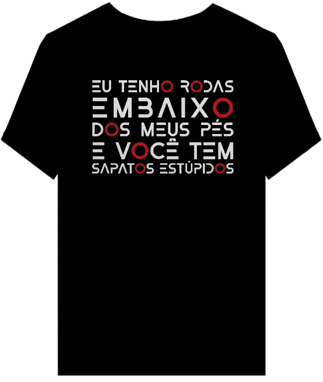 Nome do produto: Camiseta Eu Tenho Rodas - Quality