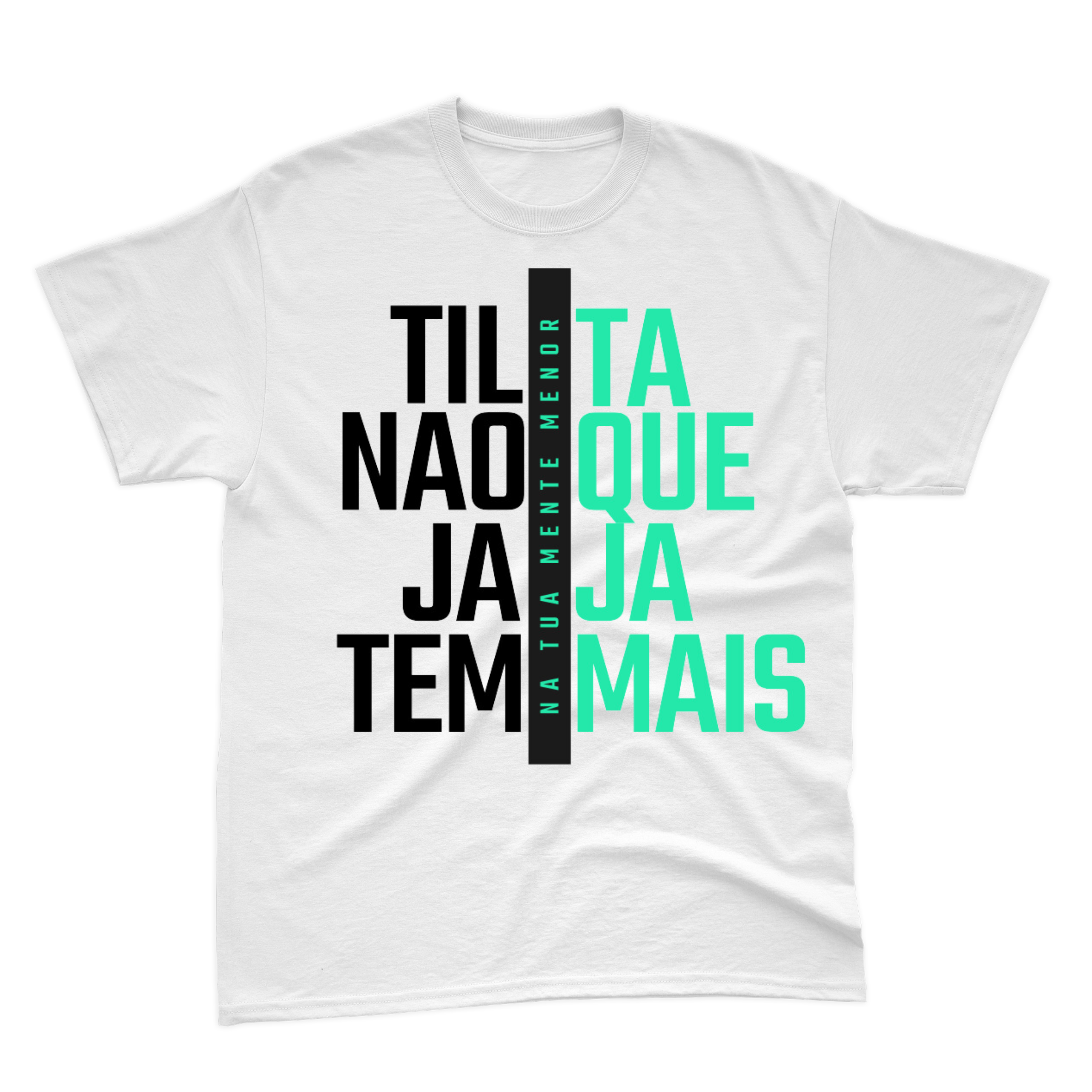 Nome do produto: Camiseta Branca Tilta Não Que Jaja Tem Mais