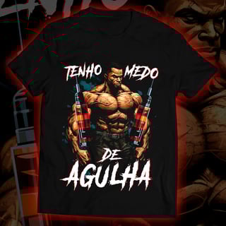 Camiseta - Tenho Medo de Agulha