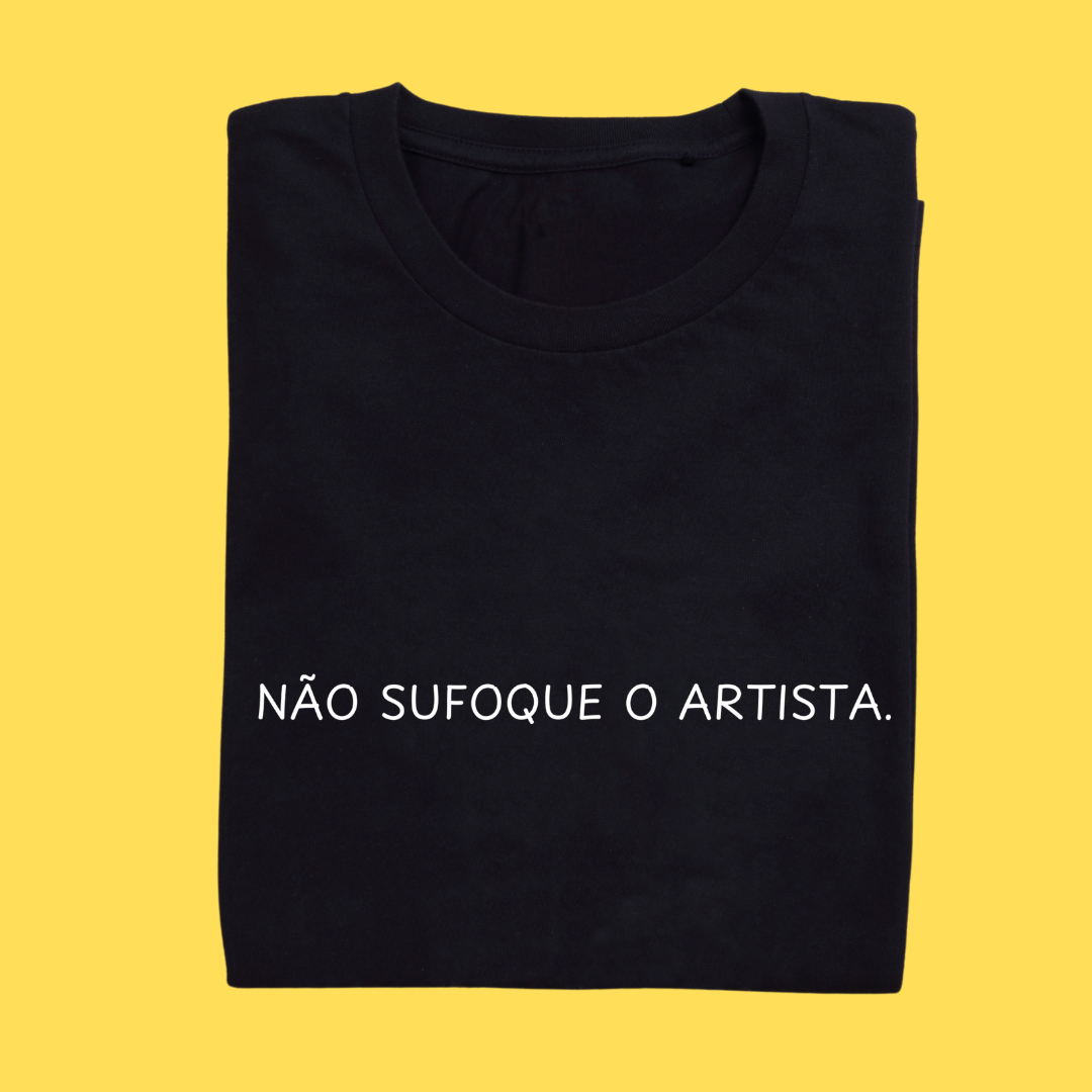 Camiseta Não sufoque o artista