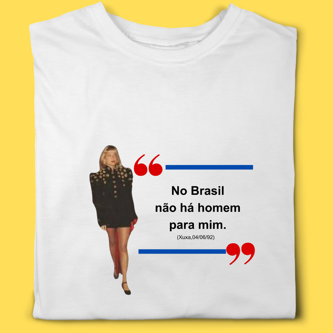 Camiseta No Brasil não há homem para mim