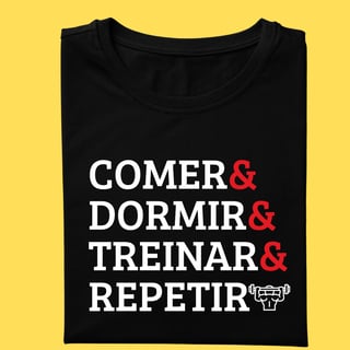 Camiseta comer,dormir ,treinar e repetir