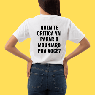 Camiseta Quem te critica