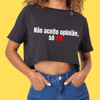 Cropped não aceito opinião só pix