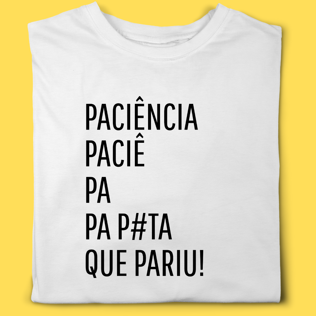 Camiseta Paciência 