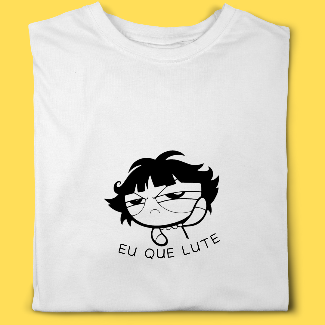 Camiseta Docinho eu que lute