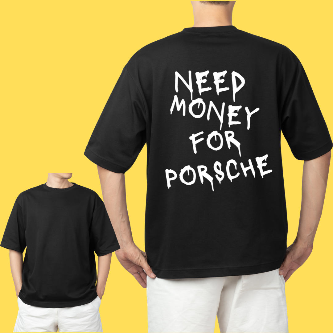 Oversized Need money for porsche