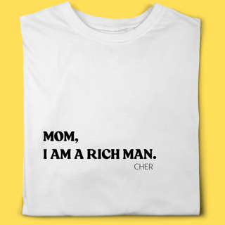 Camiseta Mom,i am a rich man. Cher