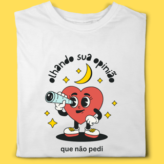 Camiseta Olhando sua opinião que não pedi
