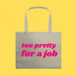 Ecobag too pretty for a job