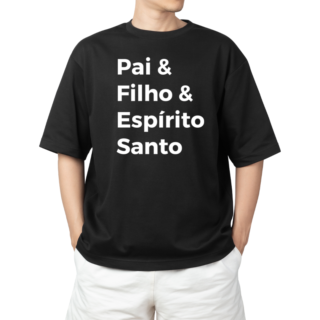 Nome do produto: Camiseta Frases - Pai, Filho e Espírito Santo - Plus Size