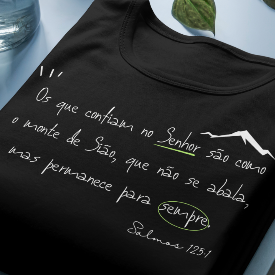 Nome do produto: Camiseta Versículo - Salmos 125:1 - Montes de Sião - Estampa Branca