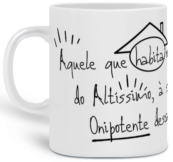 Nome do produto: Caneca Versículo - Salmos 91 - Aquele que habita