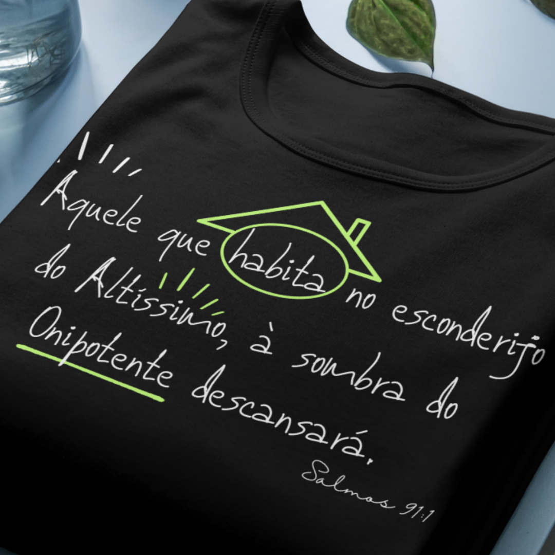 Nome do produto: Camiseta Versículo - Salmos 91 - Aquele que habita - Estampa Branca