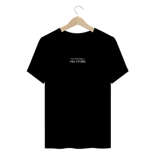 Camiseta Casual No Festivals No Story - Preto