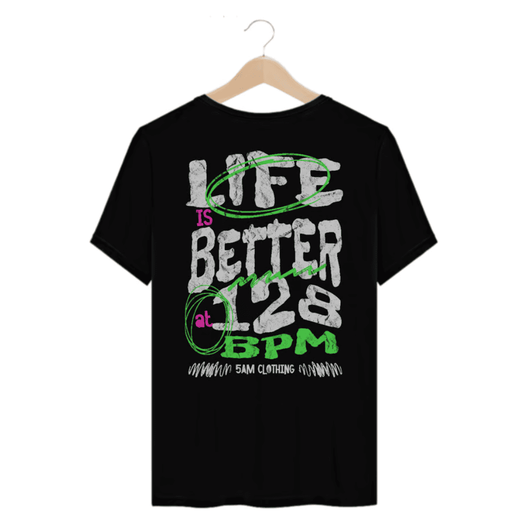 Camiseta Casual Life is Better at 128 BPM - Preto
