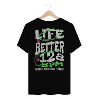 Camiseta Casual Life is Better at 128 BPM - Preto