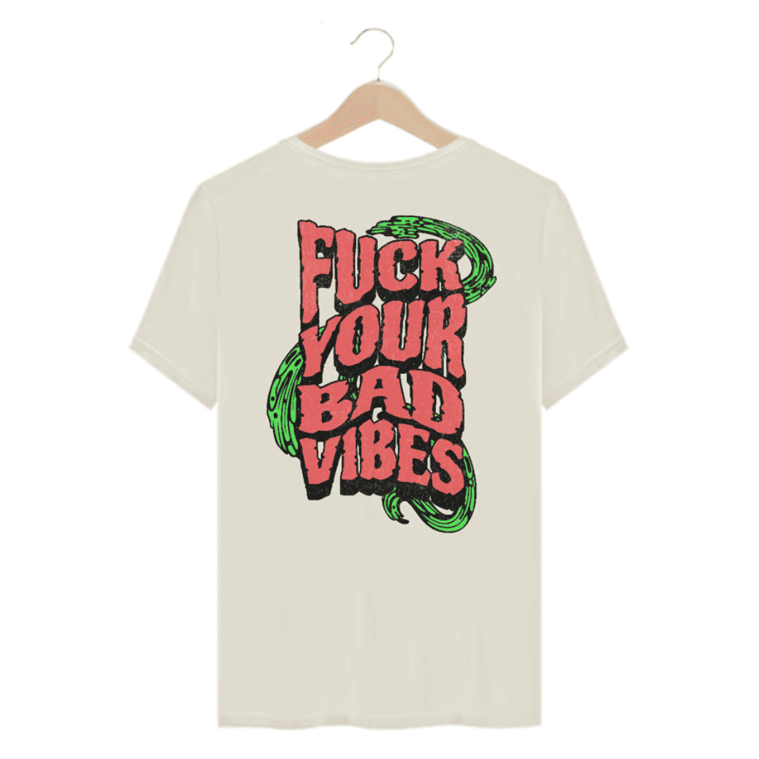 Camiseta Casual F*ck Your Bad Vibes - Off White
