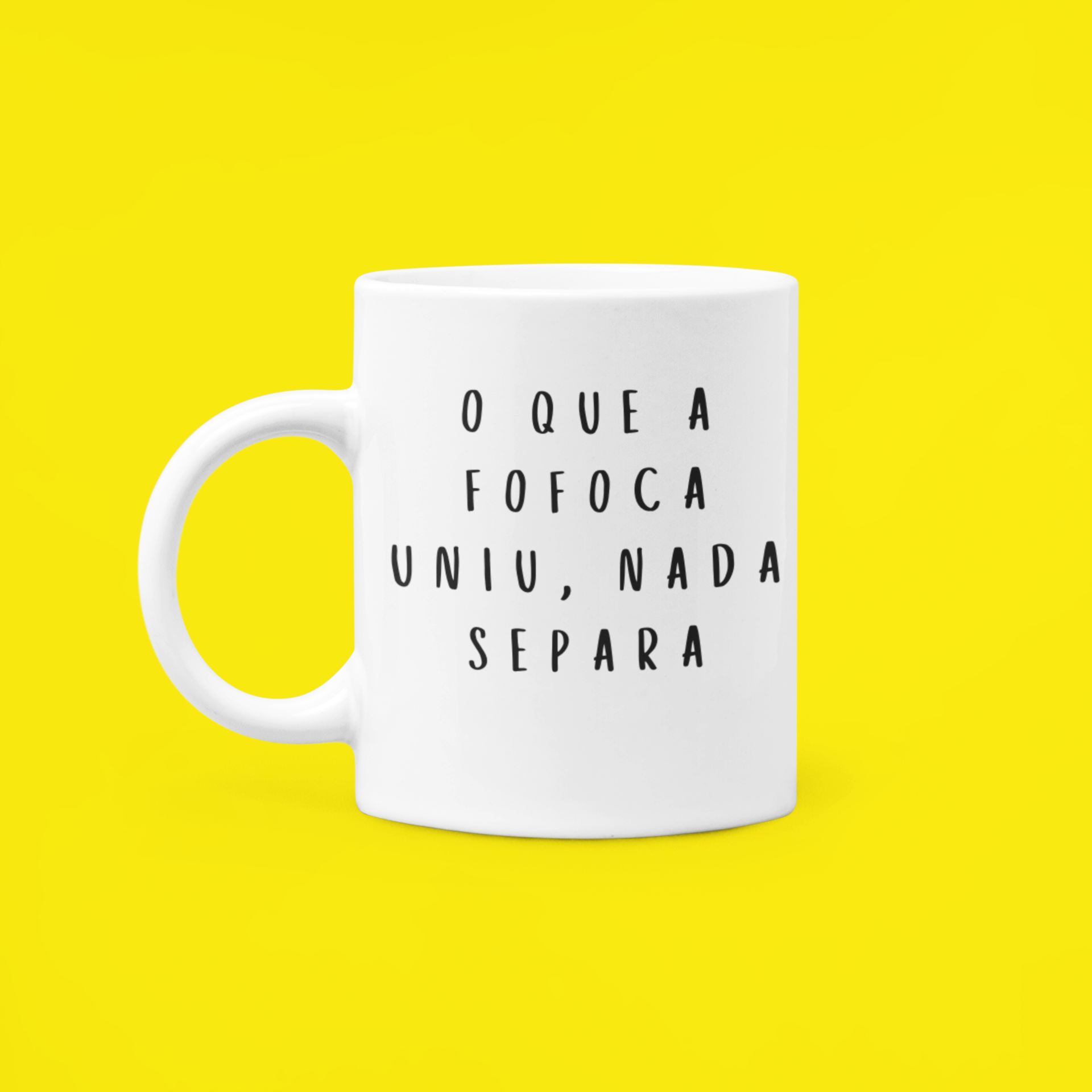Nome do produto: Caneca - O que a fofoca uniu...