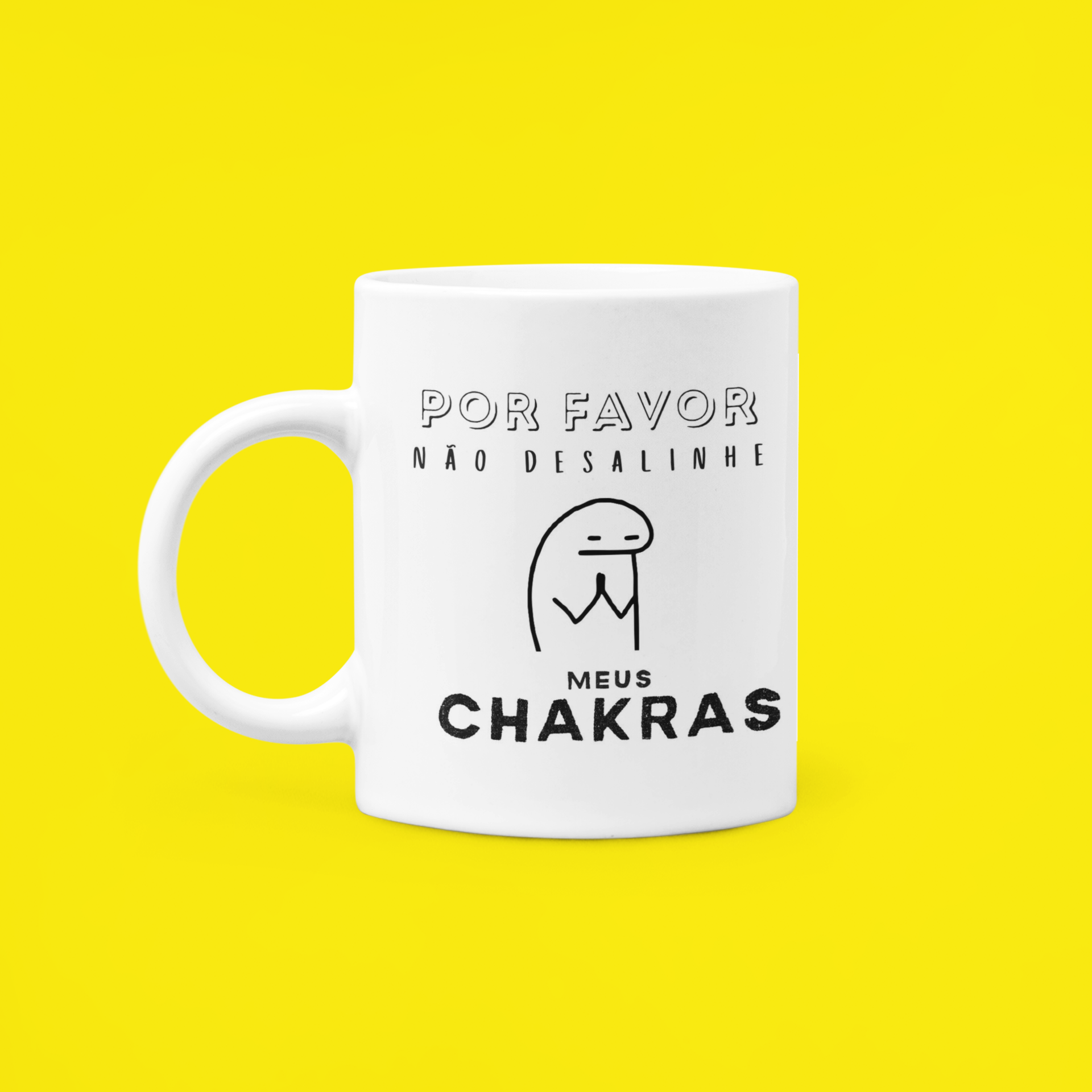 Nome do produto: Caneca - Por Favor Não Desalinhe Meus Chakras