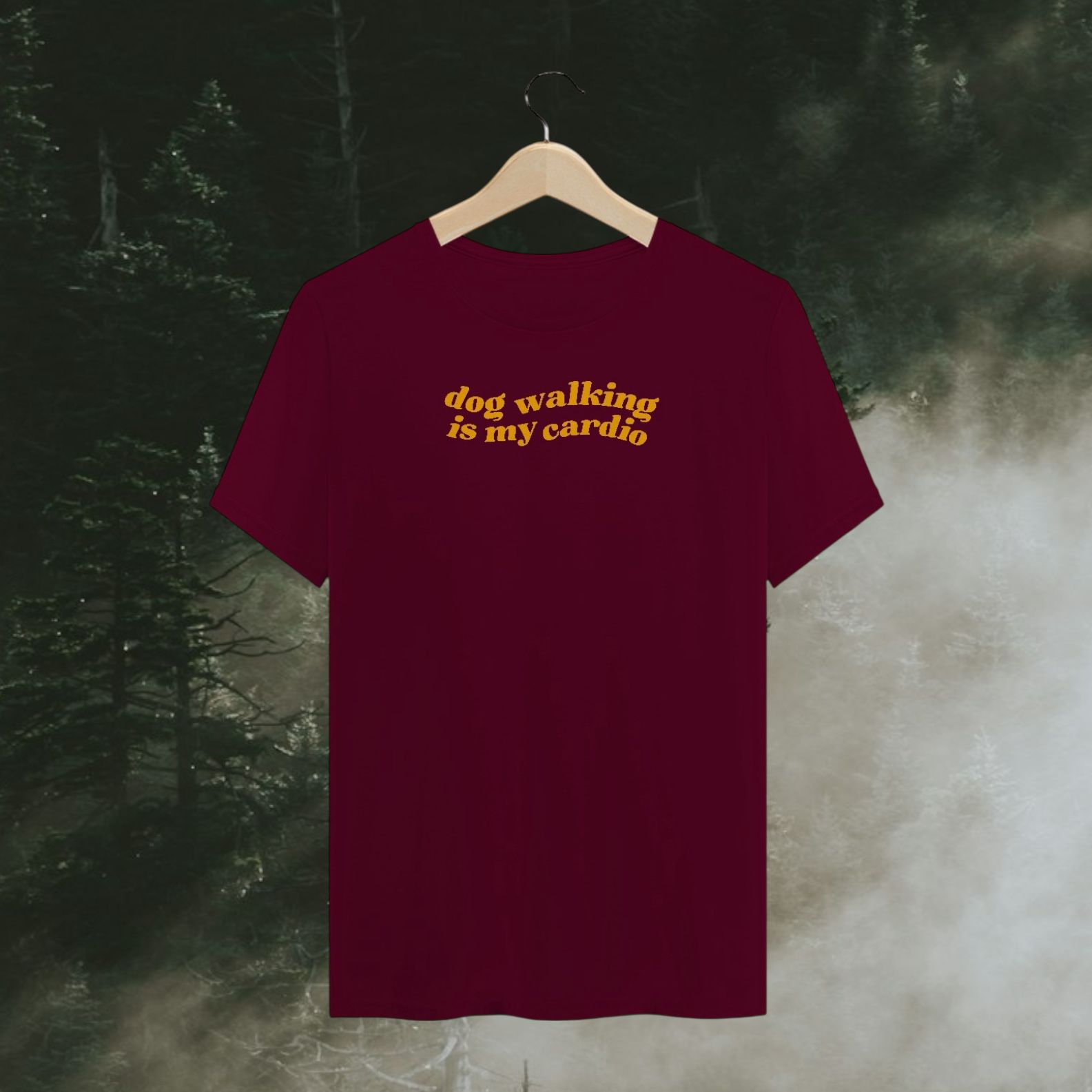 t-shirt • dog walking is my cardio