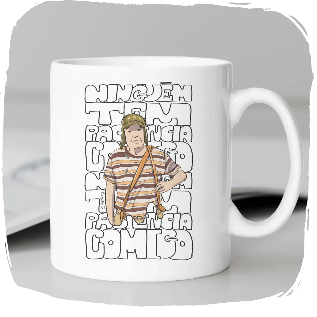 Nome do produto: Caneca 320ml Ellart Chaves Ninguem Tem Paciencia Comigo