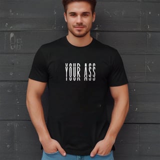 CAMISA YOUR ASS
