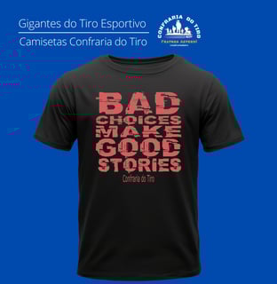 Bad Choices Confraria do Tiro Quality