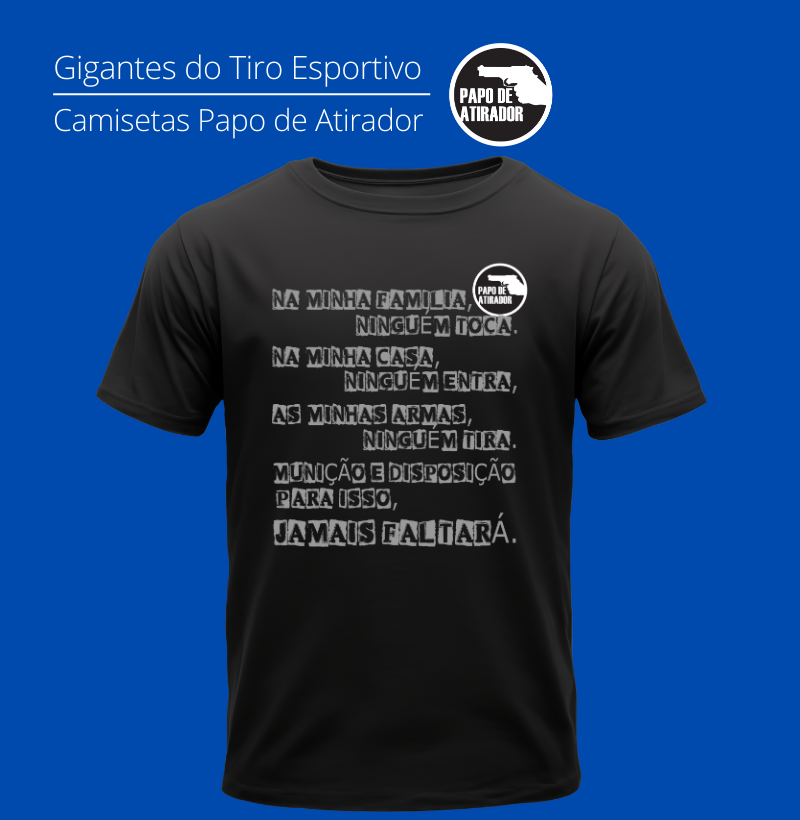 Jamais Faltará Papo de Atirador Quality