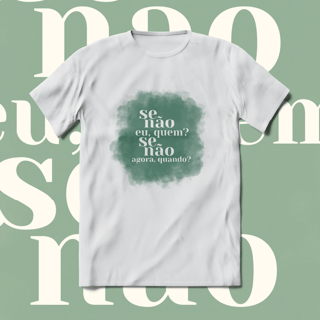 T-Shirt Quality Unissex | Se não eu, quem?
