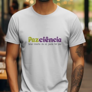 T-Shirt Quality Unissex | Pazciência